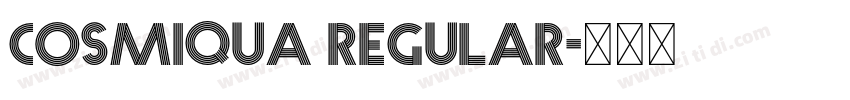 Cosmiqua Regular字体转换